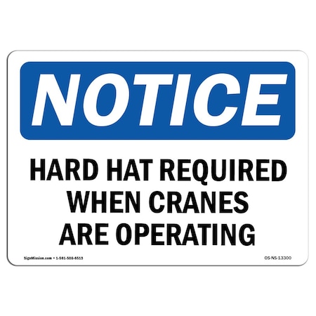 OSHA Notice Sign, Hard Hats Required When Cranes Are Operating, 10in X 7in Aluminum